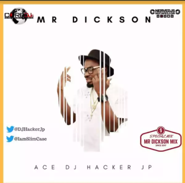 DJ Hacker Jp - Mr Dickson Mix